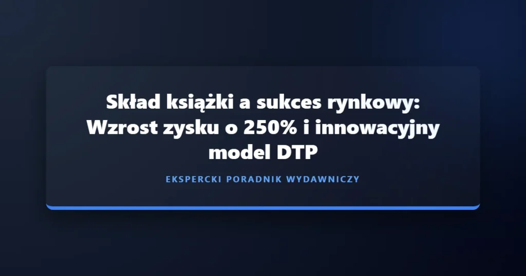 Zaawansowany skład książki i profesjonalne łamanie tekstu DTP