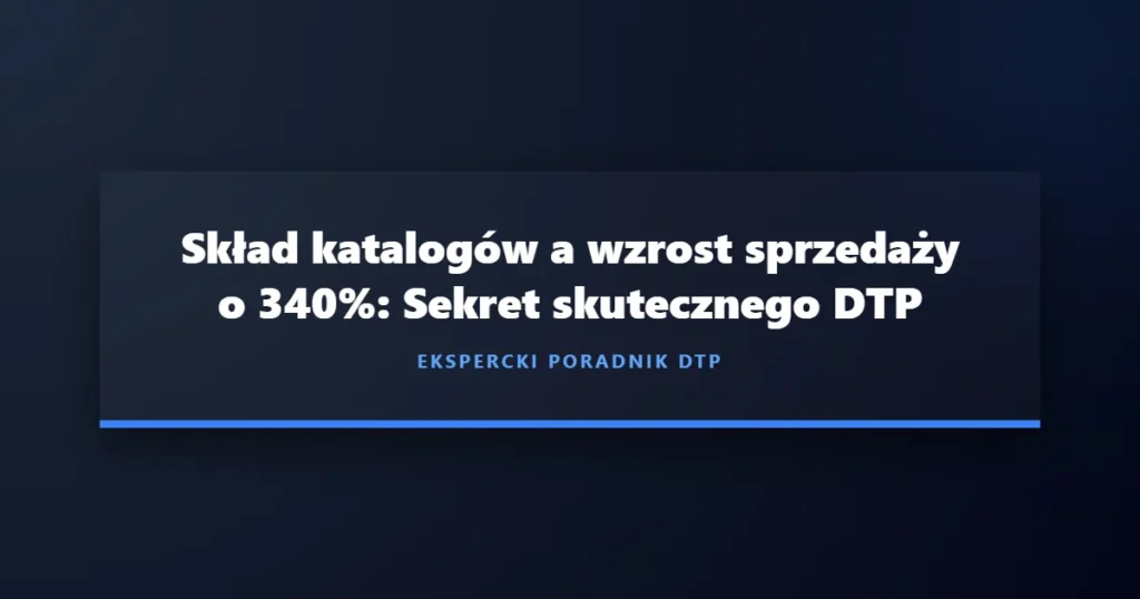 Przygotowanie katalogu do druku i standardy DTP